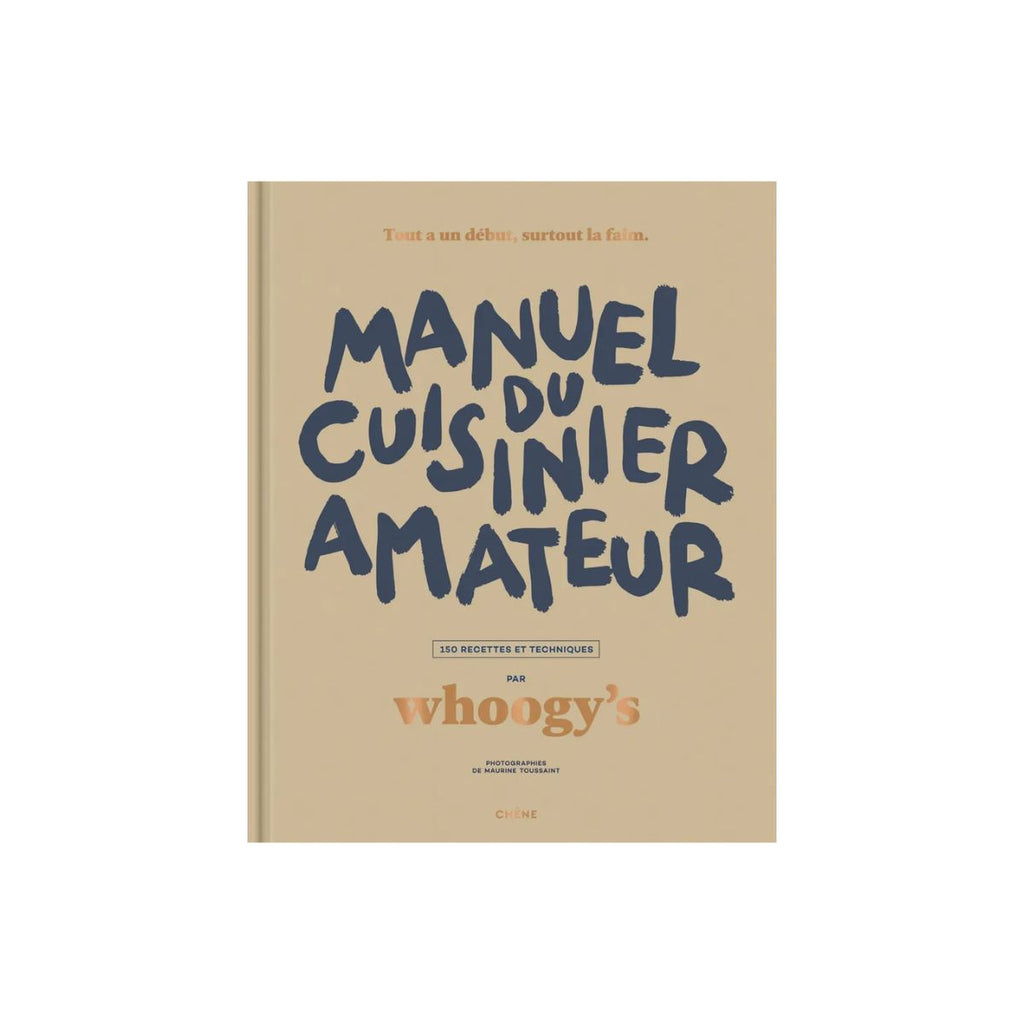 Manuel du Cuisinier Amateur - Whoogy's - Le Chêne - 1