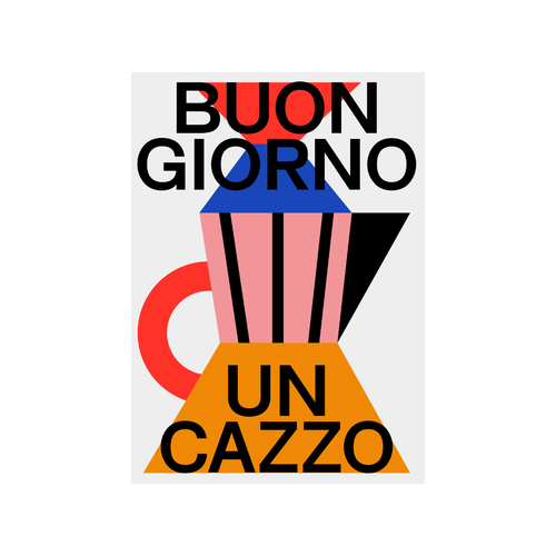 Affiche Buongiorno Un Cazzo - 50x70 cm - 1