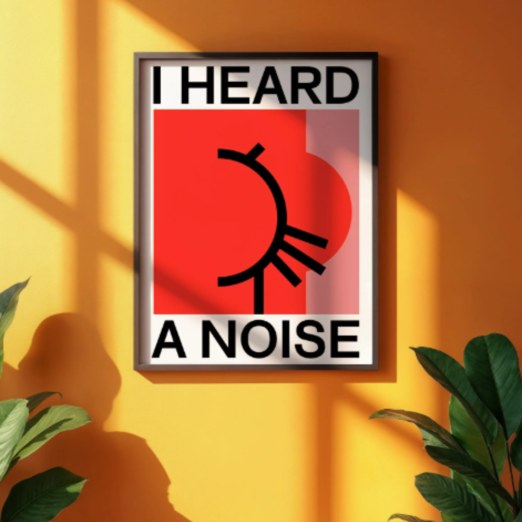 Affiche I Heard a Noise - 50x70 cm - 2