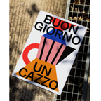 Affiche Buongiorno Un Cazzo - 50x70 cm - 2